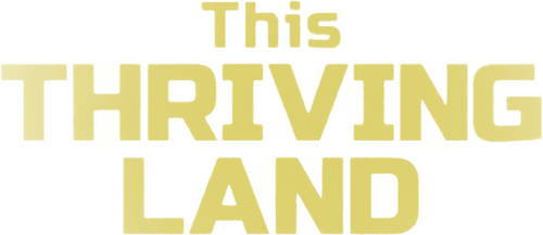This Thriving Land