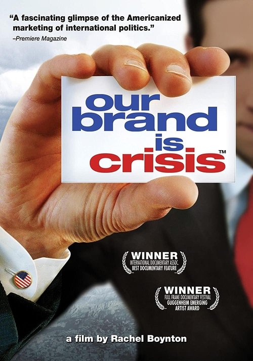 Our Brand Is Crisis (2005)