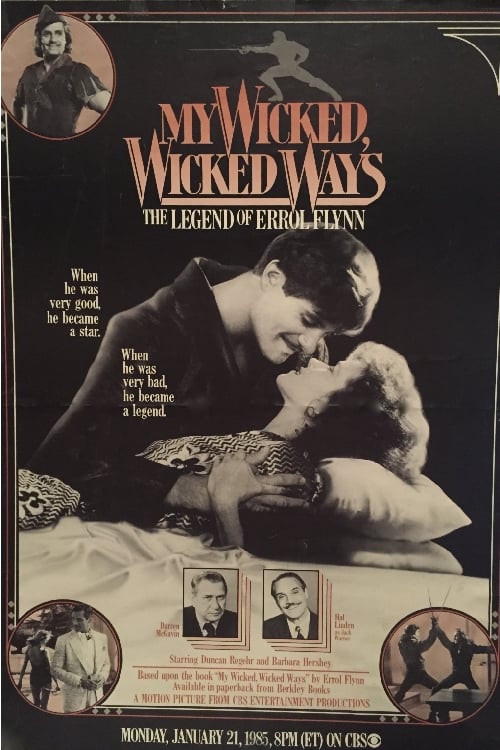 Poster My Wicked, Wicked Ways... The Legend of Errol Flynn