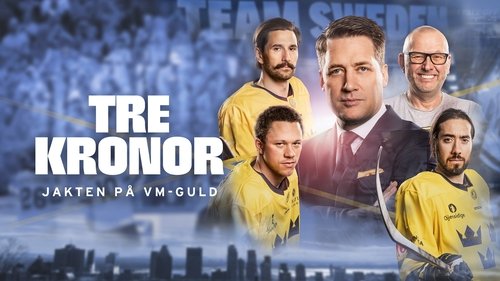 Tre Kronor - The Hunt for World Championship Gold