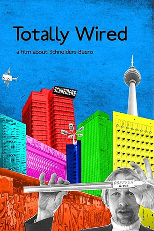Poster Totally Wired - A Film About Schneiders Buero 