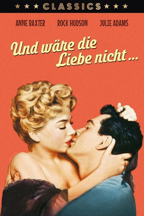 Und wäre die Liebe nicht... poster
