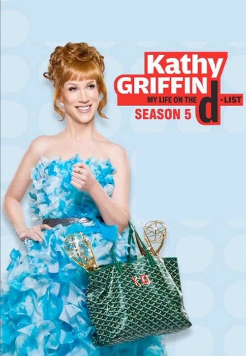 Kathy Griffin: My Life on the D-List, S05 - (2009)