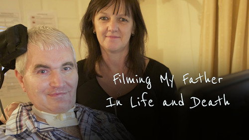 Filming My Father: In Life and Death still