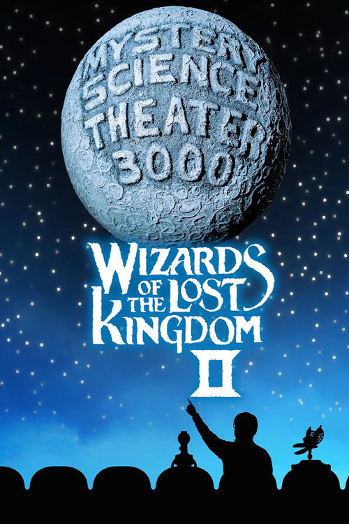 Mystery Science Theater 3000: Wizards of the Lost Kingdom II poster