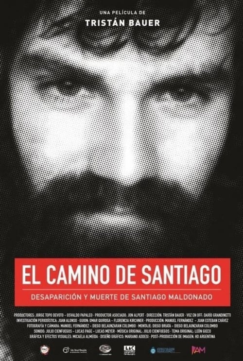 El Camino de Santiago: Desaparición y muerte de Santiago Maldonado (2018) 