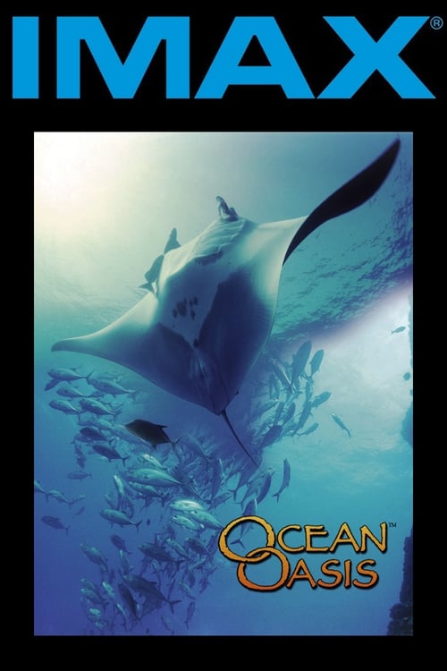 IMAX - Ocean Oasis 2000