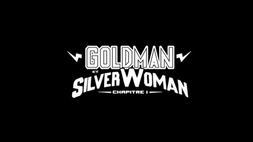 Image Goldman et Silverwoman : chapitre 1