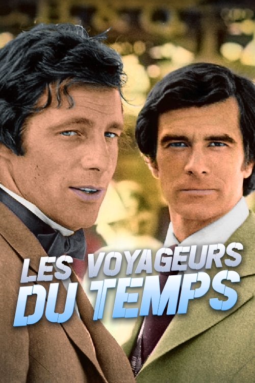 Poster image du film Les Voyageurs Du Temps Les Voyageurs Du Temps