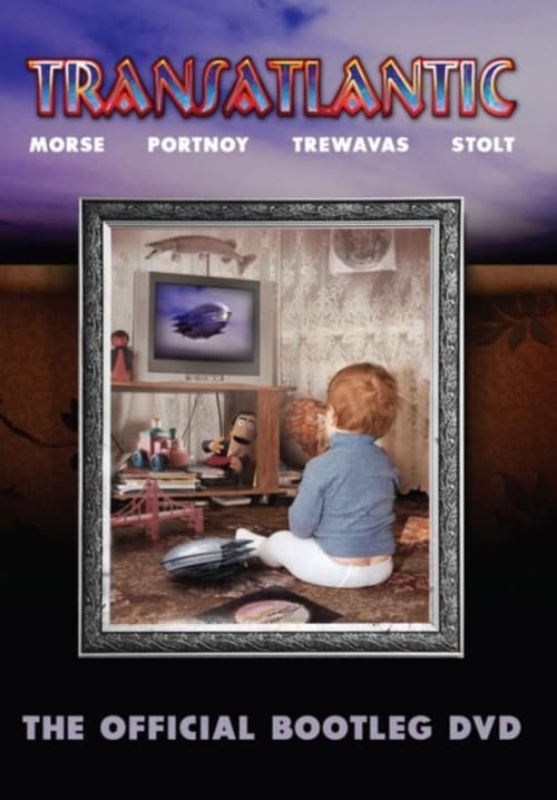 Transatlantic: The Official Bootleg DVD (2011)