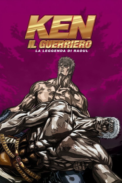 Ken il guerriero - La leggenda di Raoul poster