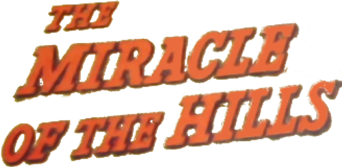 The Miracle of the Hills