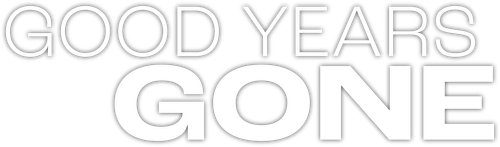 Good Years Gone