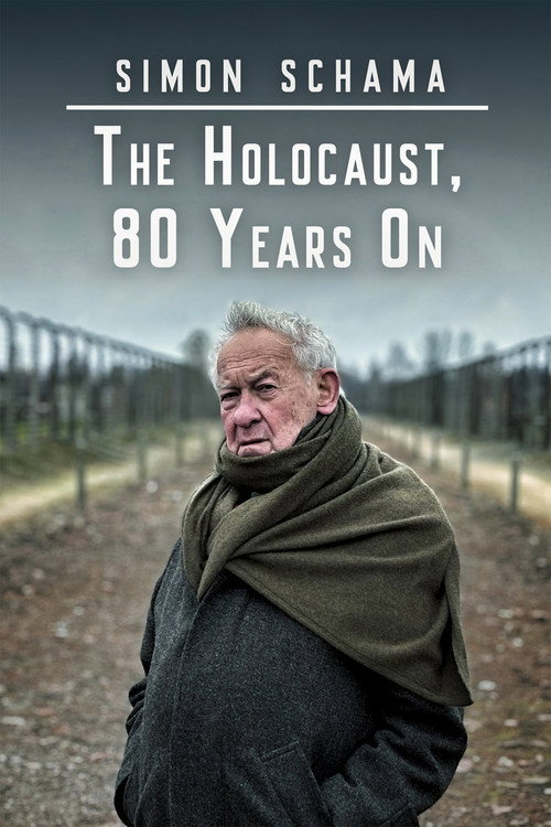 Simon Schama: The Holocaust, 80 Years On