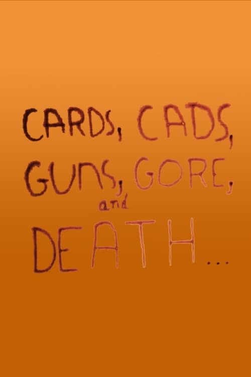Cards, Cads, Guns, Gore, and Death... (1969) poster