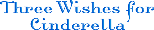 Three Wishes for Cinderella