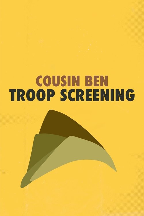 Cousin Ben Troop Screening poster