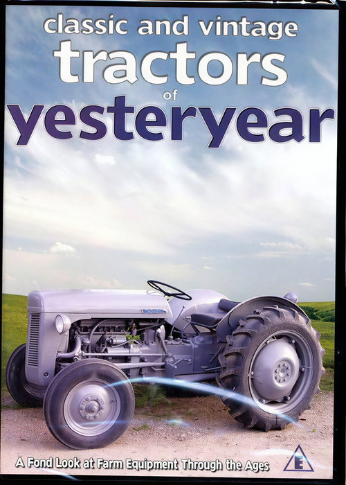 Classic and Vintage Tractors of Yesteryear