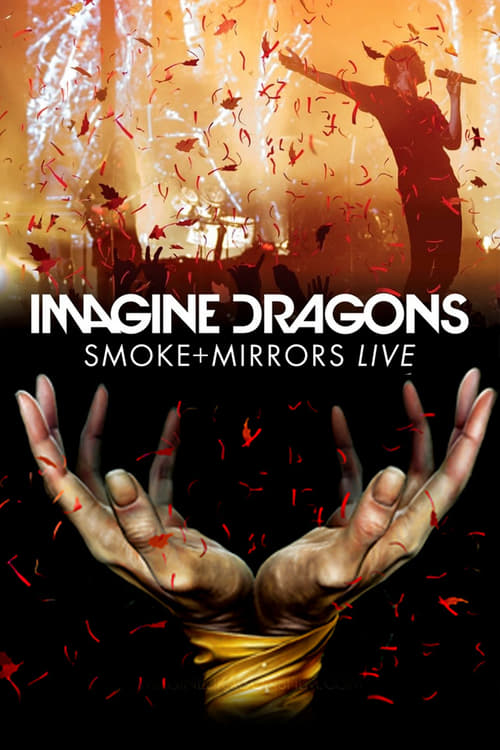 Imagine Dragons: Smoke + Mirrors Live 2016
