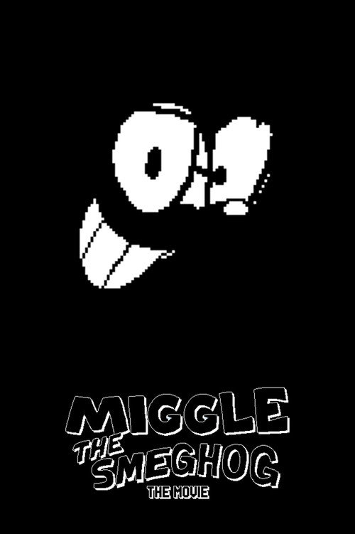 Miggle the Smeghog: The Movie