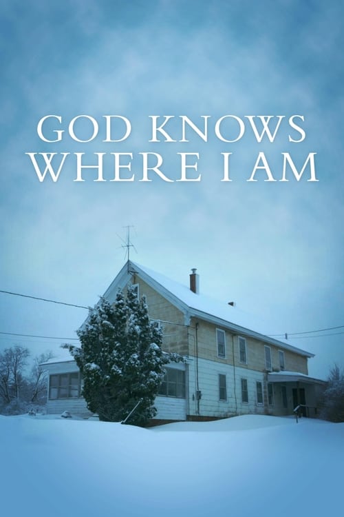 Largescale poster for God Knows Where I Am