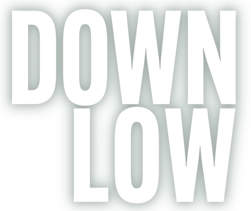 Down Low