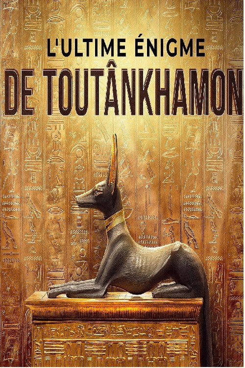 L'Ultime Enigme De Toutankhamon