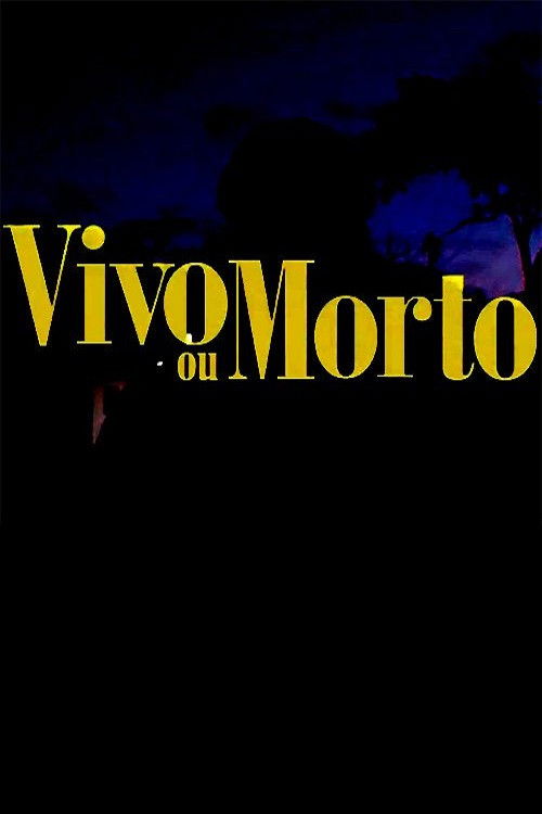 Vivo ou Morto poster