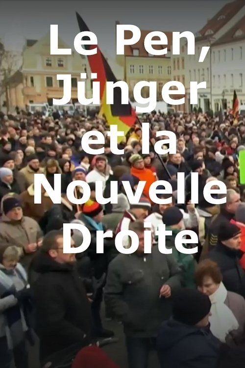 Le Pen, Jünger et la Nouvelle Droite