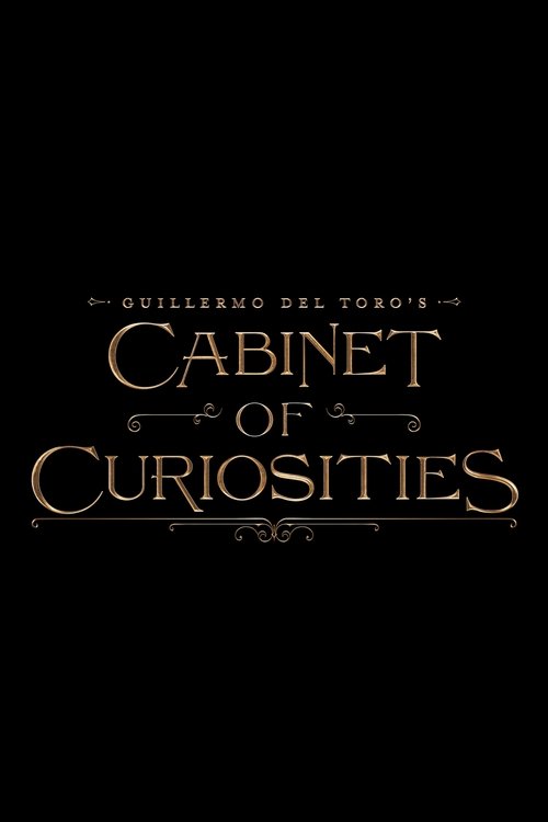 Cabinet of Curiosities ( Guillermo del Toro's Cabinet of Curiosities) Cabinet of Curiosities ( Guillermo del Toro's Cabinet of Curiosities )