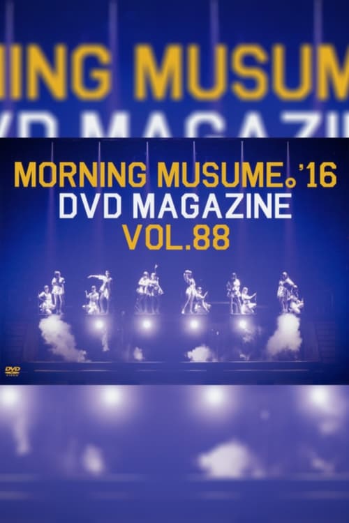 Morning Musume.'16 DVD Magazine Vol.88 (2016)