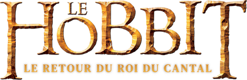 Le Hobbit : Le Retour du Roi du Cantal