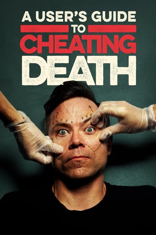 Poster A User's Guide to Cheating Death