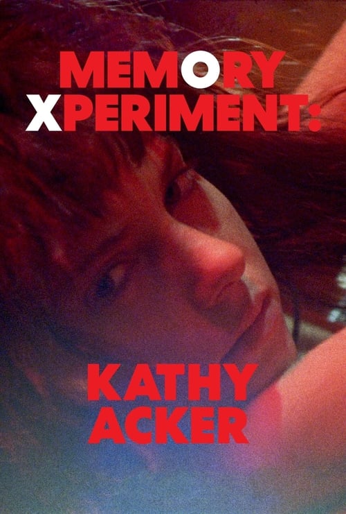 Memory Xperiment: Kathy Acker Movie Poster Image