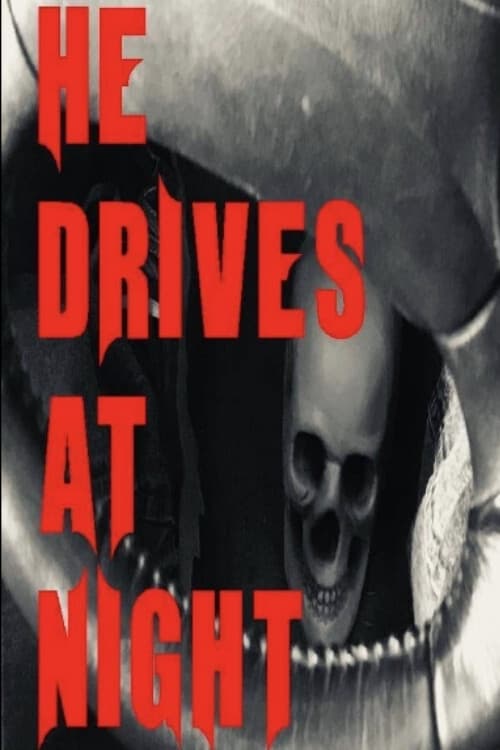 He Drives At Night
