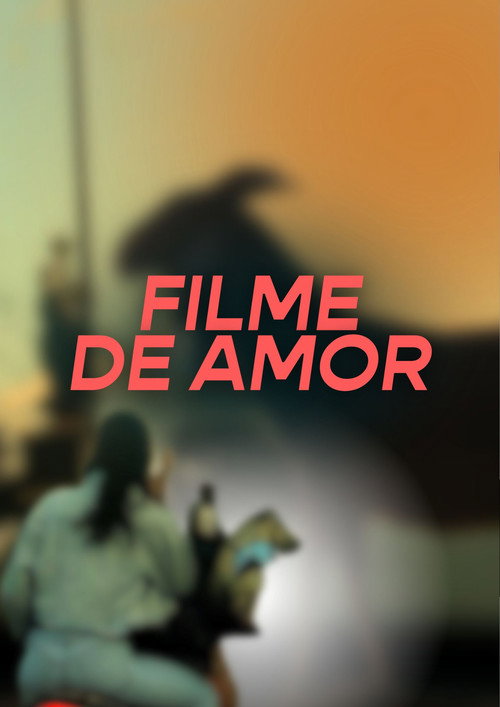 Filme de Amor (Medindo o Caminho de Volta)