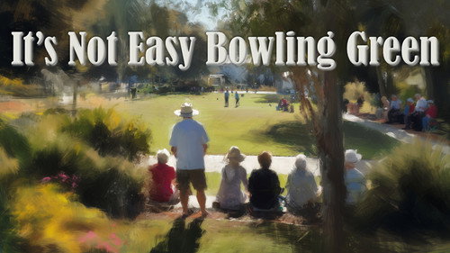 It's Not Easy Bowling Green