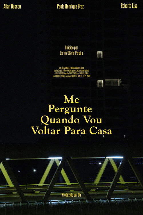 Ask Me When I’m Coming Home poster