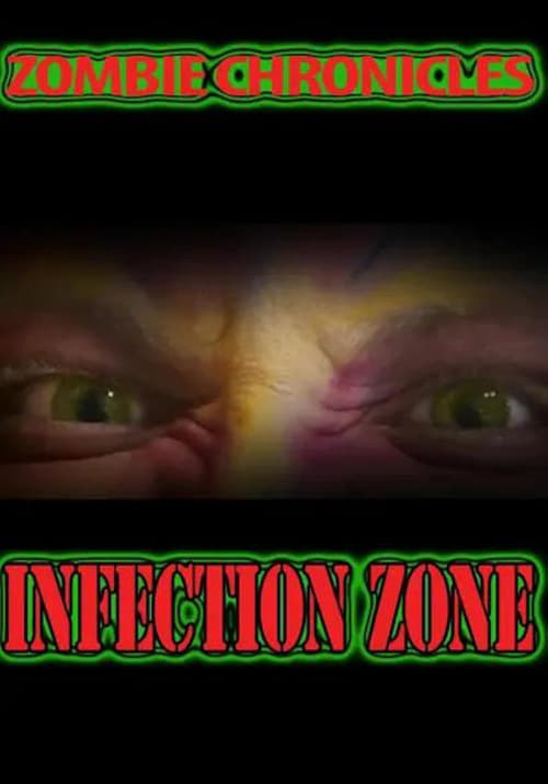 Zombie Chronicles: Infection Zone (2023) poster