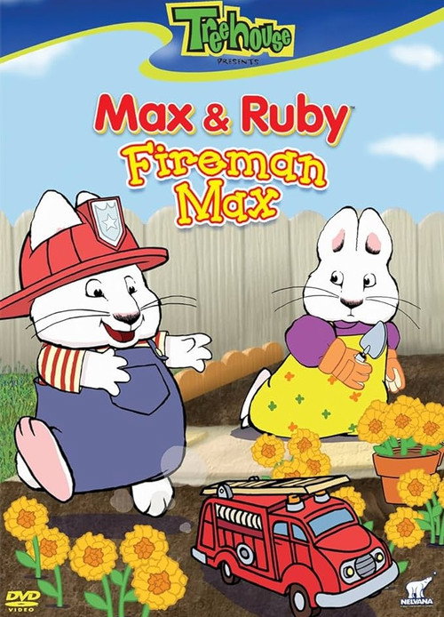 Max and Ruby Fireman Max