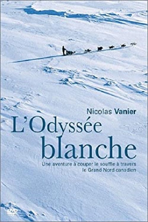 L'odyssée blanche Movie Poster Image