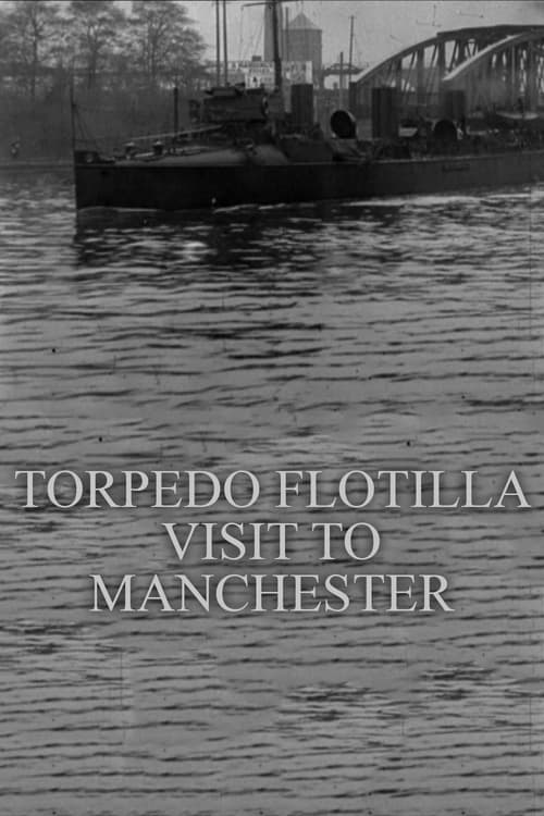 Torpedo Flotilla Visit to Manchester (1901)