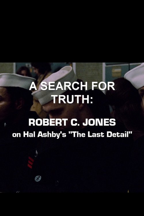 A Search For Truth: Robert C. Jones On Hal Ashby’s 'The Last Detail' (2017)