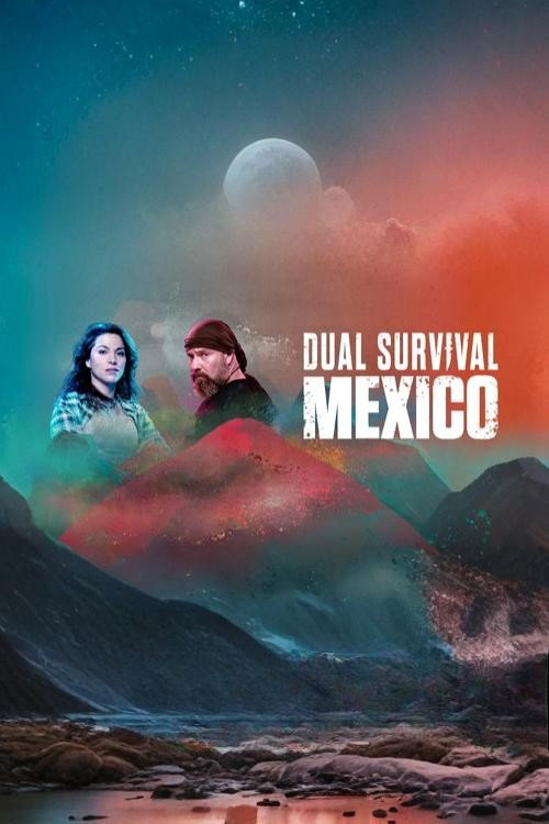 Plakat: Dwa oblicza survivalu: Meksyk