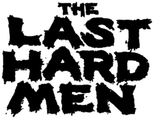 The Last Hard Men