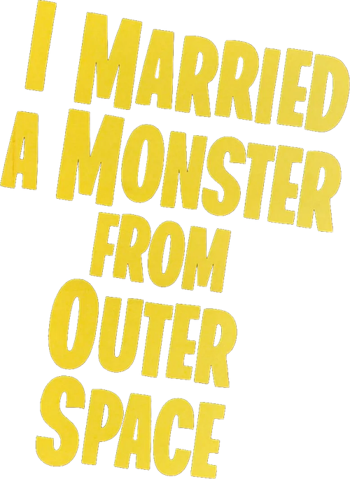 I Married a Monster from Outer Space