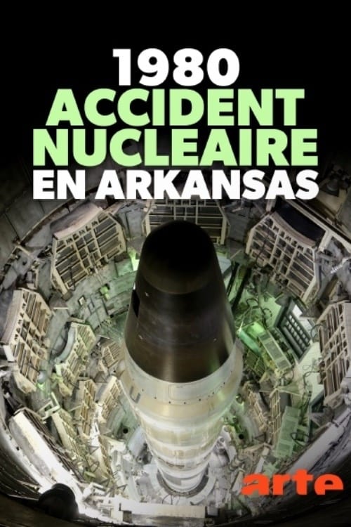 1980, accident nucléaire en Arkansas 2020