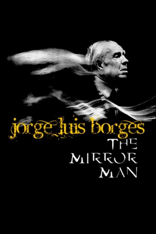 Poster Jorge Luis Borges, l'homme miroir 1999