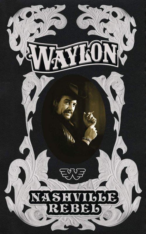 Waylon Jennings: Nashville Rebel movie poster player