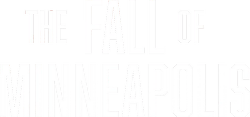 The Fall of Minneapolis